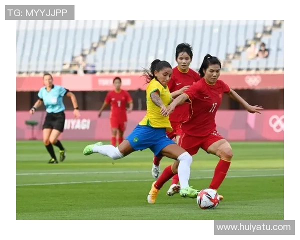 中国女足迎战巴西队2019友谊赛精彩回顾与战术分析